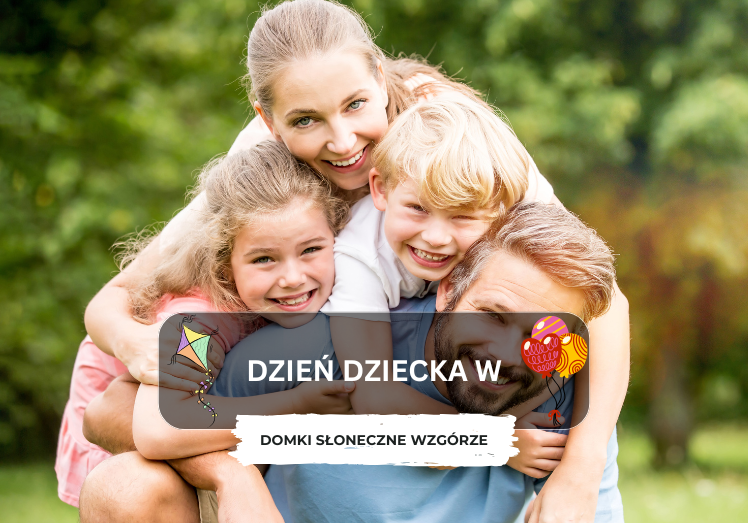 Dzień Dziecka Zator – apartamenty Słoneczne Wzgórze