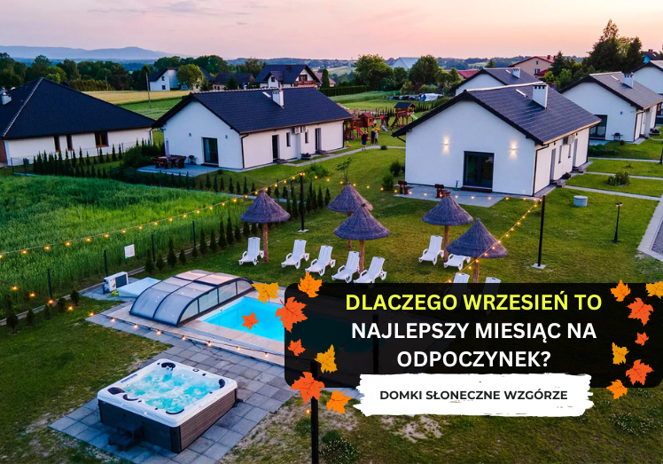 Dlaczego wrzesień to najlepszy miesiąc na odpoczynek?